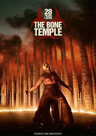   28 YEARS LATER: THE BONE TEMPLE